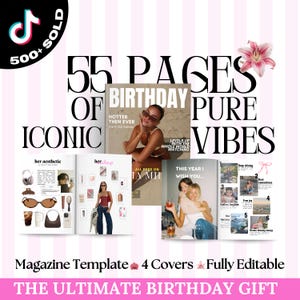 May include: A magazine template with four covers, featuring the text "55 PAGES OF ICONIC PURE VIBES." The covers include images and text such as "BIRTHDAY," "her aesthetic," and "ALL EYES ON ME." The text "THE ULTIMATE BIRTHDAY GIFT" is also present.