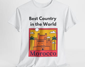 Morocco Best Country in the World Unisex T-Shirt | Show Your Pride