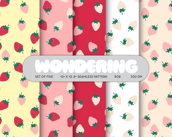 May include: Set of five 12" x 12.8" seamless patterns featuring red, pink, and white strawberries on a yellow, pink, red, and white background. The text "WONDERING" is at the top of the image.