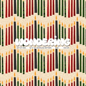 May include: A seamless pattern featuring a repeating design of black, red, and green candles with flames. The pattern is titled "WONDERING" and is 12 inches by 12 inches.