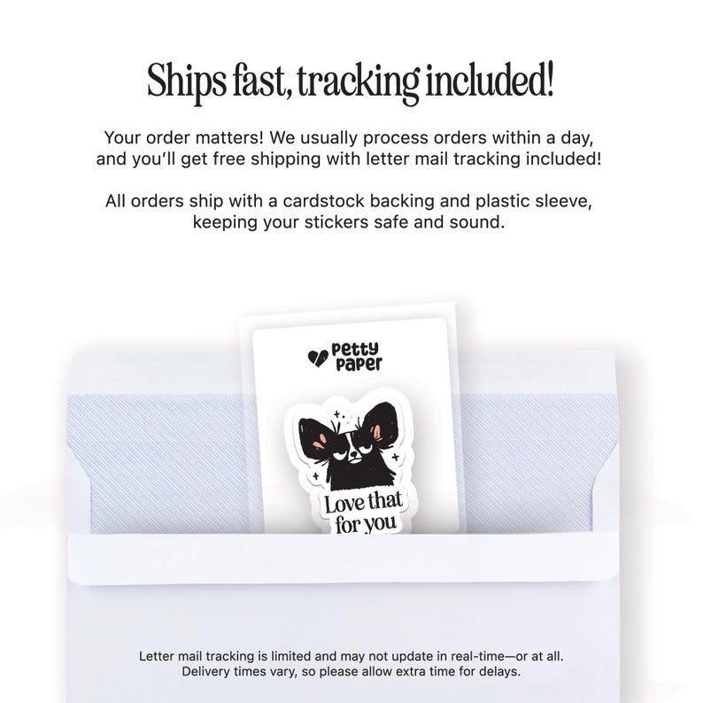 May include: A white envelope containing a sticker with a black and white illustration of a dog and the text "Love that for you." The sticker is from "Petty Paper."