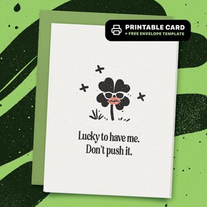 Lucky To Have Me digitale wenskaart, St. Patricks Day-relatie, onbeleefde geestige kaart, kaart voor vriend, grappige afdrukbare kaart, zo verdomd veel geluk