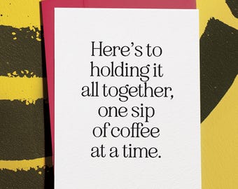 Funny Greeting for Coffee Lover, Caffeine Addict Coworker Encouragement Card and Thinking of You