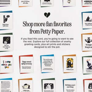 May include: A collection of greeting cards with various designs and text, including a black cat, a gorilla, and humorous phrases. The cards are displayed on a white background with the text "Shop more fan favorites from Petty Paper."