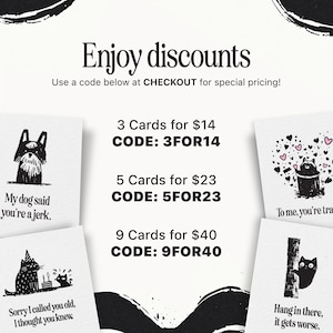 Promotional graphic offering card bundle discounts with bold text reading 'Enjoy discounts' and coupon codes for checkout. Offers include 3 cards for $14 with code 3FOR14, 5 cards for $23 with code 5FOR23, and 9 cards for $40 with code 9FOR40. Surrounding the text are humorous greeting card designs featuring black-and-white animals with snarky messages like 'My dog said you're a jerk,' 'Hang in there, it gets worse,' and 'Sorry I called you old, I thought you knew.