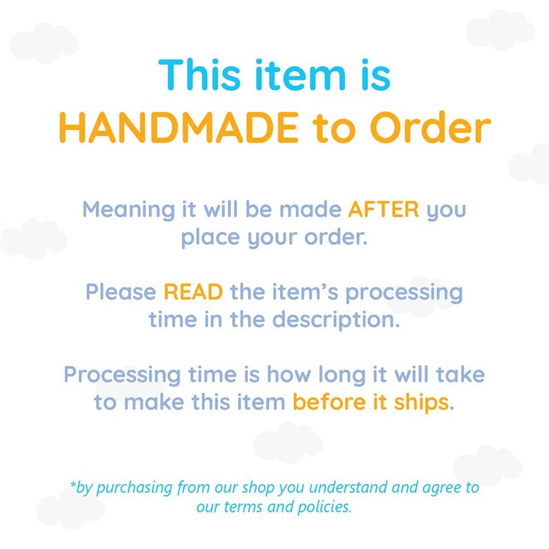 May include: White background with blue and orange text. The text states "This item is HANDMADE to Order." Further text explains the item is made after ordering and to check the processing time in the description.