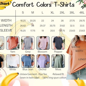 May include: Size chart for Comfort Colors T-shirts, showing measurements for width, length, and sleeve length in inches. Colors include Ivory, Yam, Grey, Blossom, Pepper, Black, White, Blue Jean, Orchid, and Moss. Features unisex garment, dye tee, and relaxed fit.