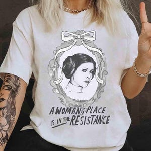 Coquette Bow Star Wars Princess Leia A Woman's Place Is In The Resistance Shirt, Feminist Star Wars, Woman Pro Choice Gift, Rebel Women Tee