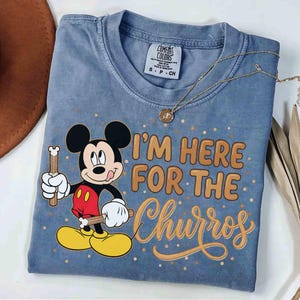 Comfort Colors Disney Mickey Mouse I’m Here For The Churros Snack Shirt, Epcot Snacks Team Tee, Disneyland Family Trip Foodie Outfits 2026 image 1