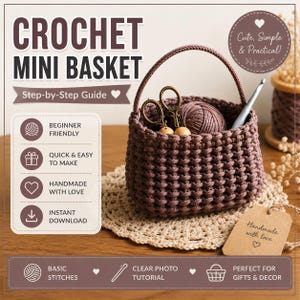 Pode incluir: Uma mini cesta de crochê marrom escura com uma alça, contendo um novelo de lã, tesoura de metal e uma agulha de crochê. A imagem inclui texto, como CROCHET MINI BASKET, Step-by-Step Guide, BEGINNER FRIENDLY, QUICK & EASY TO MAKE, HANDMADE WITH LOVE, INSTANT DOWNLOAD, BASIC STITCHES, CLEAR PHOTO TUTORIAL e PERFECT FOR GIFTS & DECOR.