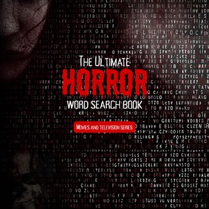 May include: A book cover for "The Ultimate Horror Word Search Book" with a dark, textured background. The title is in large, red, distressed font, with a woman's face on the left. The text "Movies and Television Series" is in a red banner.
