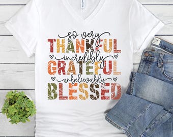 So Very Thankful V-Neck T-Shirt • Grateful Blessed Women’s Tee • Casual-Faith Shirt • Christian Gratitude Shirt • Thanksgiving V Neck Top