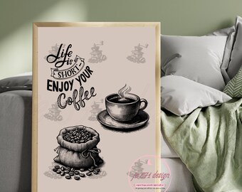 Life Is Short Enjoy Coffee Print: Vintage Coffee Grinder Art (Digital Download)