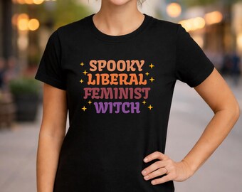Spooky Liberal Feminist Witch T-Shirt: Garment-Dyed Unisex Tee