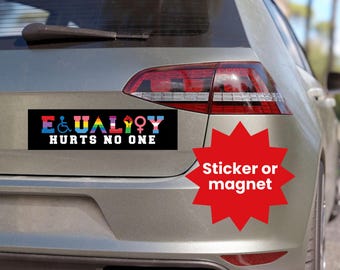 Equality Hurts No One Bumper Sticker/Car Magnet - LGBTQ Pride, Trans Rights Car Decal