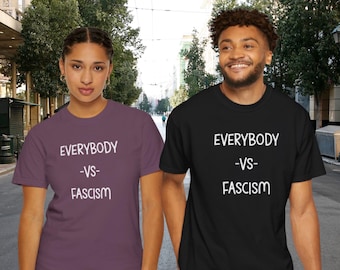 Anti-Fascism Unisex T-Shirt: Everyone vs Fascism Comfort Colors Shirt