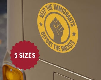 Adesivo in vinile "Tenete gli immigrati, deportate i razzisti": resistente alle intemperie e anti-ICE.