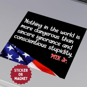 MLK Quote Stickers, Magnet | Nothing is More Dangerous than Sincere Ignorance Stickers for Car, Laptop, Water Bottle | Car, Fridge Magnet