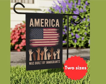 Immigrants Built America Flag: Double-Sided Poly Poplin Protest Sign