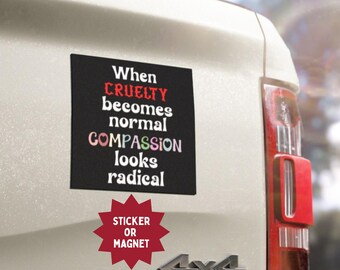 Abolish ICE Vinyl Sticker/Magnet: Compassion Becomes Radical