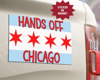 Hands Off Chicago Bumper Sticker/Magnet: Chicago Pride, Anti-ICE - Weatherproof