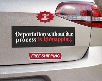 I Love Due Process, Pro Immigration, Deport Fascists Magnet - View #4