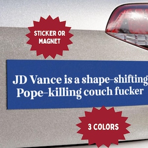 JD Vance Killed the Pope Bumper Sticker/Magnet