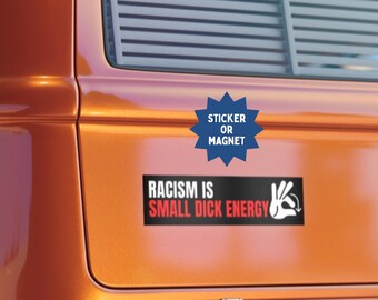 Anti-Racism Bumper Sticker or Magnet | Vinyl Car Decal