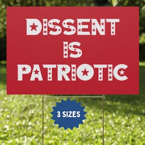 Dissent is Patriotic Yard Protest Sign: Durable Outdoor
