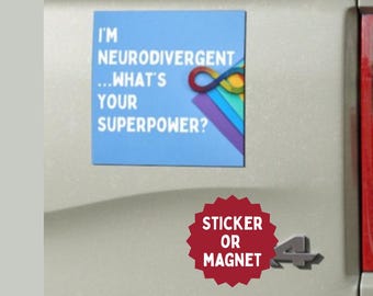 Neurodivergent Superpower Sticker or Magnet: Autism Awareness, ADHD