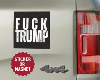 Anti-Trump Sticker or Magnet: Political Humor