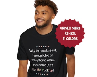 Anti-Sexism Anti-Racism LGBTQ+ Pride T-Shirt: Unisex Ring-Spun Cotton