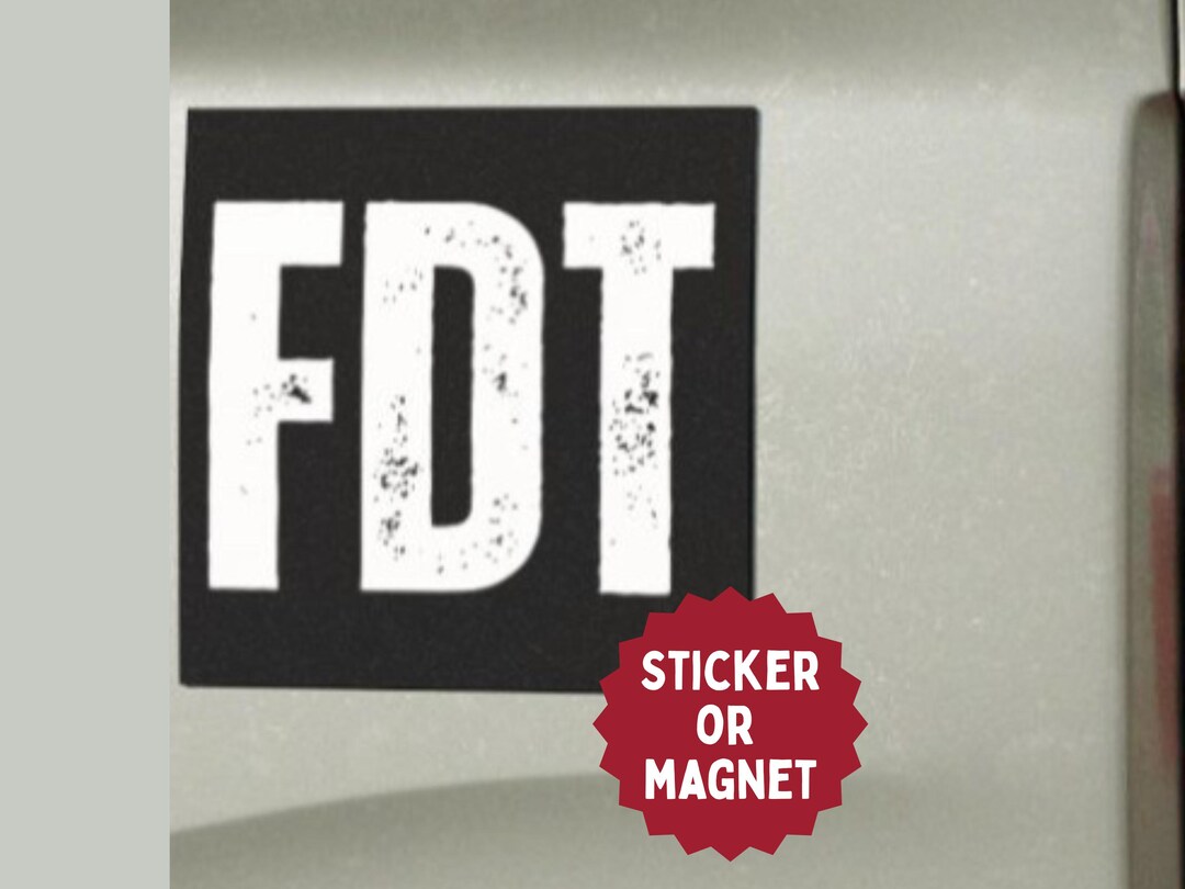 Fth Sticker FDT Square Sticker or Magnet: Car, Laptop, Water Bottle - Etsy