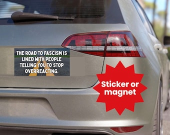 Anti-Fascism Bumper Sticker or Magnet: Road to Fascism Car Decal