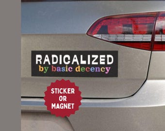 Radikaliserad av grundläggande anständighet bildekal eller magnet