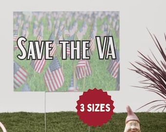 Save the VA Yard Sign: Two-Sided Political Protest Sign