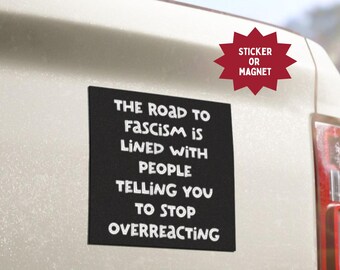 Anti-Fascism Square Sticker or Magnet: Anti-Trump, Indoor/Outdoor