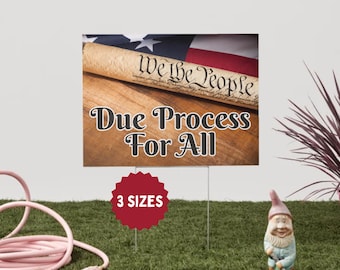 Due Process For All Yard Sign: Protest, Abolish ICE