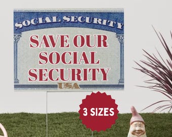 Peut inclure: Une pancarte bleue et blanche avec le texte "SOCIAL SECURITY SAVE OUR SOCIAL SECURITY USA" en lettres rouges et dorées. La pancarte est sur un piquet en bois et a un autocollant rouge en forme d'étoile avec le texte "3 SIZES" en blanc.