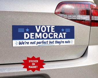 Vote Democrat Car Magnet or Bumper Sticker: Anti-Republican Anti-MAGA Car Decal