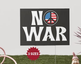 No War Yard Sign: Double-Sided Protest Sign with Stake