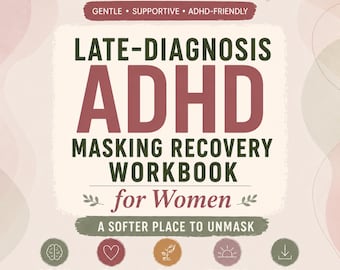 Late Diagnosis ADHD Masking Recovery Workbook For Women, Neurodivergent Guided Journal,Executive Function Self Help Planner, PDF Organizer