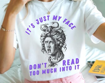 Funny Medusa Shirt, Sarcastic Greek Mythology Tee