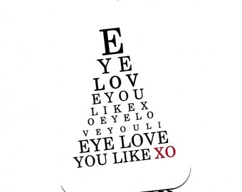 Love.Lovers. Eye Love You Like XO.Eye Chart.Card.Valentines Day Card.Paper Goods.Eye Exam.Site.Vision.Optometrist.Eye Doctor. by Yvonne4eyes