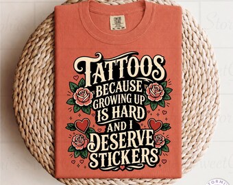 Tattoos Because Growing Up is Hard PNG (Digital Download)