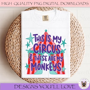 My Circus My Monkeys PNG (Digital Download)