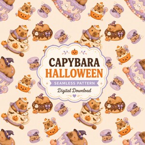 Könnte beinhalten: Ein nahtloses Muster mit Cartoon-Wasserschweinen in Halloween-Kostümen, die in Tassen, auf Donuts und in Cupcakes mit Kürbissen und Geistern sitzen. Ein zentrales Etikett zeigt den Text CAPYBARA HALLOWEEN SEAMLESS PATTERN Digital Download.