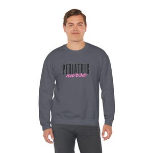 Pediatric Nurse Crewneck Sweatshirt: Cozy Healthcare Apparel