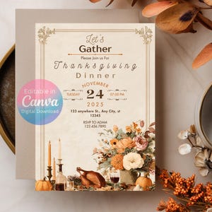 May include: Thanksgiving dinner invitation card with floral arrangements, candles, and a roasted turkey. The invitation includes the text "Let's Gather" and "Thanksgiving Dinner November 24, 2025". The card is editable in Canva.