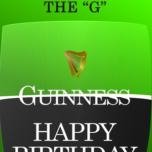 May include: A green and black graphic with the text "LET'S SPLIT THE 'G'" and "GUINNESS HAPPY BIRTHDAY". A gold harp logo is also present. The top of the graphic has a text box that reads "The glass then reveals the level of the drink splits the G and the message reveals."